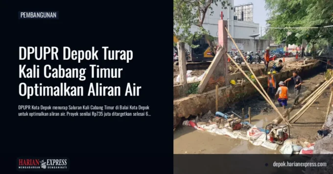 DPUPR Depok Turap Kali Cabang Timur Optimalkan Aliran Air