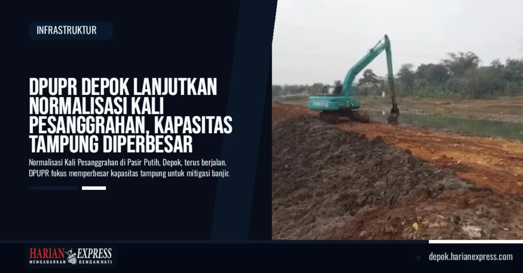 DPUPR Depok Lanjutkan Normalisasi Kali Pesanggrahan, Kapasitas Tampung Diperbesar